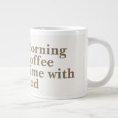 Coffee Mug: Morning Coffee Time with God Jumbo-Tasse (Rechts)