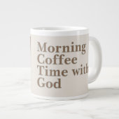 Coffee Mug: Morning Coffee Time with God Jumbo-Tasse (Vorderseite Rechts)