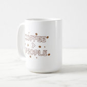Coffee > People – Funny Coffee Lover Quote Kaffeetasse (Vorderseite Links)
