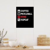 Coffee Pickleball Wine Repeat Funny Poster (Küche)