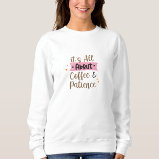 Coffee Print T - Shirt Sweatshirt