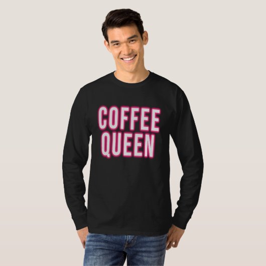 Coffee Queen Caffeine T-Shirt (Vorne ganz)