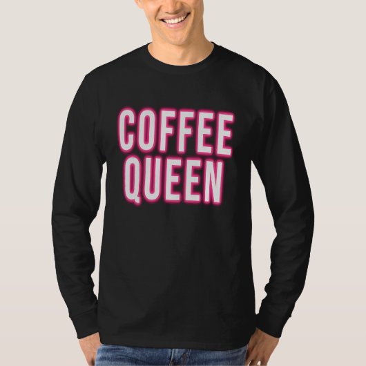Coffee Queen Caffeine T-Shirt (Vorderseite)