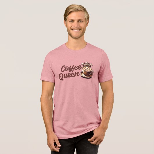 Coffee Queen Tri-Blend Shirt (Vorderseite voll)