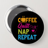 Coffee Quilt Nickerchen Wiederholung Quilting Button (Vorne & Hinten)