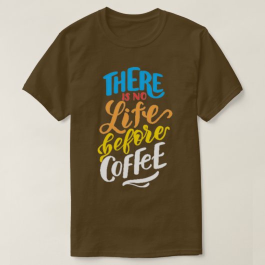 coffee quote 12 T-Shirt (Design vorne)