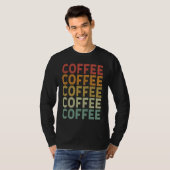 Coffee Retro Vintage  Drinking Coffee T-Shirt (Vorne ganz)