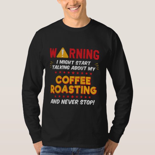 Coffee Roaster Saying Joke Graphic T-Shirt (Vorderseite)