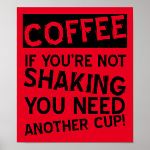 Coffee Shaking Funny Poster