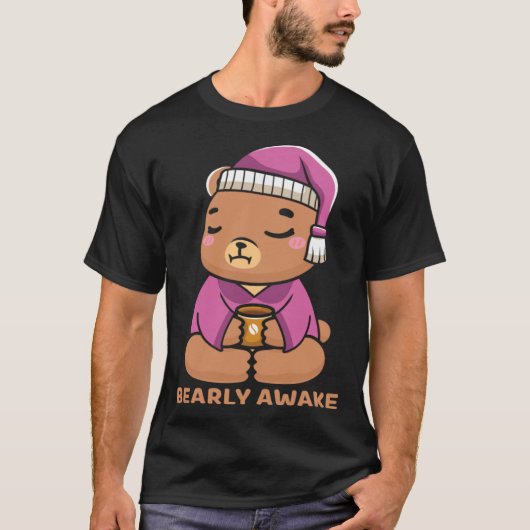 Coffee Sleep  Bearly Awake Cute Sleepy Teddy Bear T-Shirt (Vorderseite)