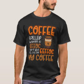 Coffee Spelled Backwards Is Eeffoc Caffeinated Co T-Shirt (Vorderseite)