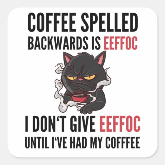 Coffee Spelled Backwards is Eeffoc - Cat Quadratischer Aufkleber (Vorderseite)