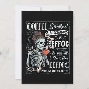 Coffee Spelled Backwards Is Eeffoc Funny Skeleton  Einladung