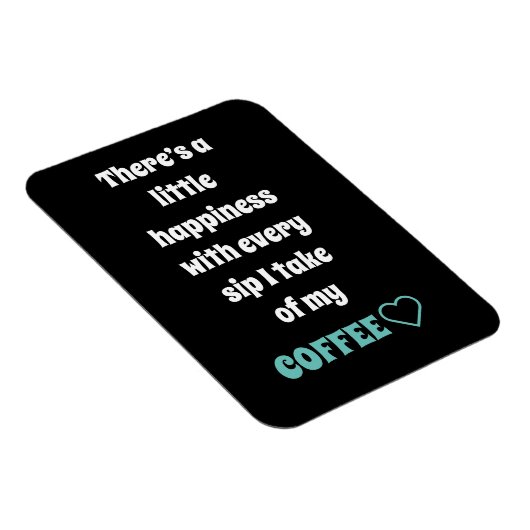 Coffee Sprichwort Magnet (Rechte Seite)