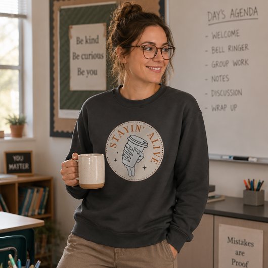 Coffee Stayin' Alive Skeleton Sweatshirt