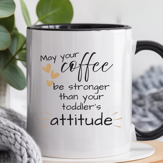 Coffee Stronger Than Your Toddler Parents Funny Zweifarbige Tasse