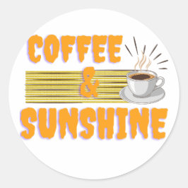 Coffee & Sunshine – Positive Morning Vibes Runder Aufkleber