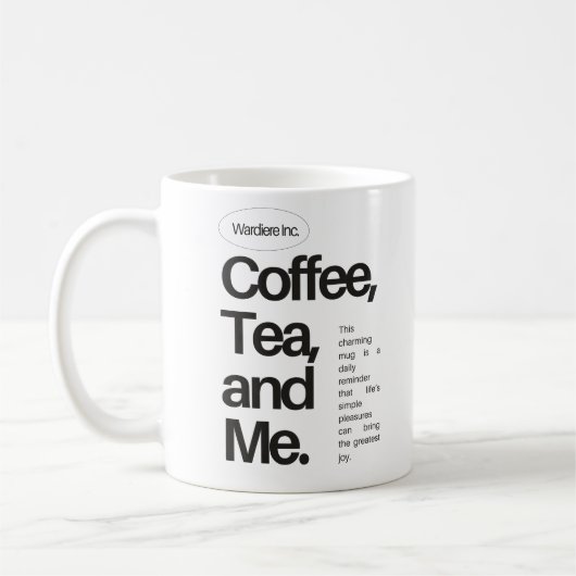 Coffee, Tea, and Me – Minimalist Statement Mug Kaffeetasse (Links)
