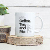 Coffee, Tea, and Me – Minimalist Statement Mug Kaffeetasse