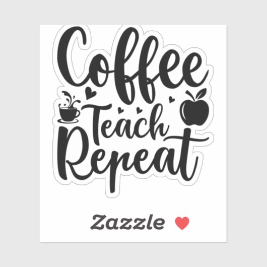 Coffee Teach Repeat (11) Aufkleber (Blatt)