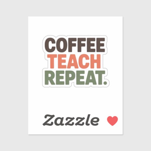 Coffee Teach Repeat Aufkleber (Blatt)