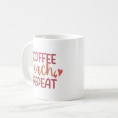 'Coffee Teach Repeat' Fun Relatable Teacher Gift  Kaffeetasse (Vorderseite Links)