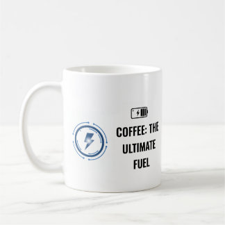 COFFEE: THE ULTIMATE FUEL KAFFEETASSE