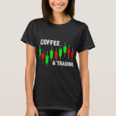Coffee Trading Pips Forex CFD Day T-Shirt (Vorderseite)