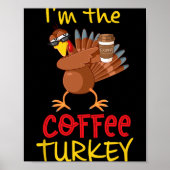 Coffee Turkey Matching Family Group Thanksgiving P Poster (Vorne)