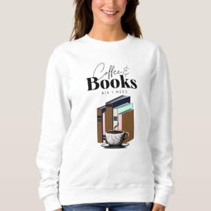 Coffee und Bücher sind alles, was ich brauche Vint Sweatshirt