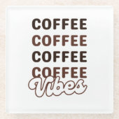 Coffee Vibes Glasuntersetzer (Vorderseite)