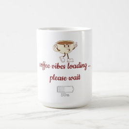 Coffee Vibes Loading – Minimal Coffee Mug  Kaffeetasse