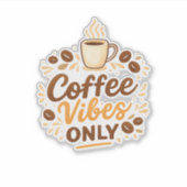 Coffee Vibes Only – Boho Coffee Design Aufkleber (Vorderseite)