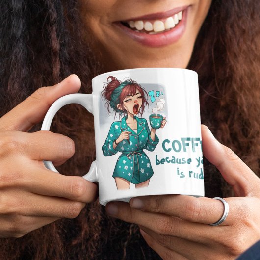 Coffee! Weil Yawning Rude ist Jumbo-Tasse