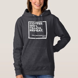 Coffee. WiFi. Lehre! Wiederholen Sie. Frauen schwa Hoodie