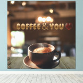 Coffee & You – Cozy Café Canvas Wall Art Romantic Leinwanddruck (Insitu (Holzboden))