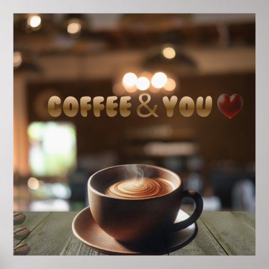 Coffee & You -Cozy Café Wall Art Romantic Coffee Poster (Vorne)