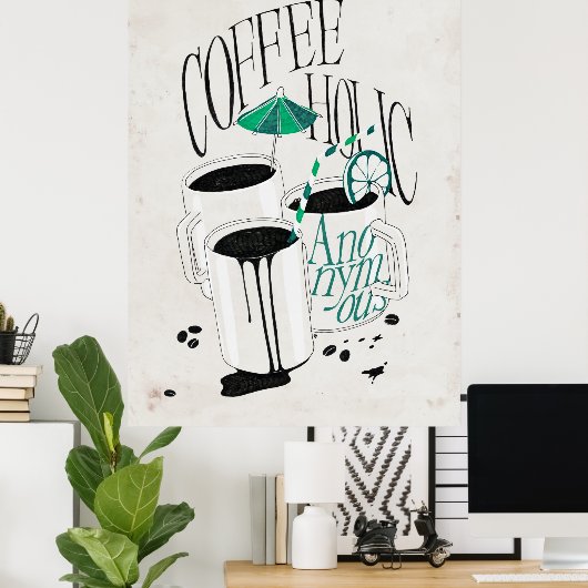 Coffeeholisch Poster (Heimbüro)