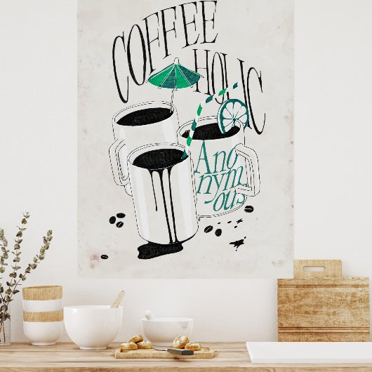 Coffeeholisch Poster (Küche)