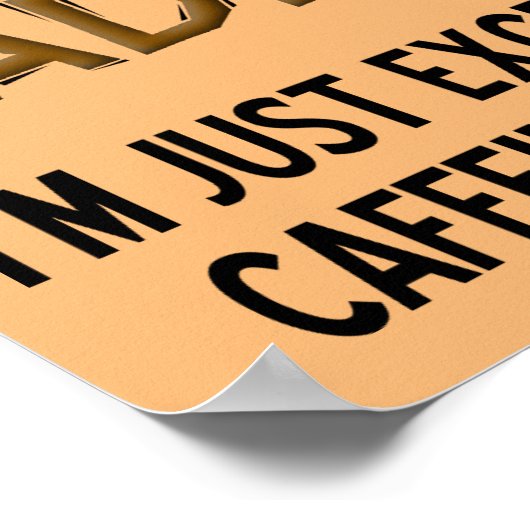 Coffein Absorbent Funny Coffee Sign Poster (Ecke)