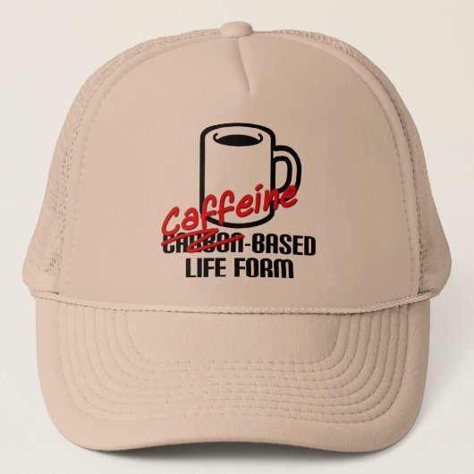 Coffein-basiertes Leben Form Funny Coffee Ball Cap Truckerkappe (Vorderseite)