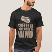Coffein Coder Software Developer Engineer Coffee T-Shirt (Vorderseite)