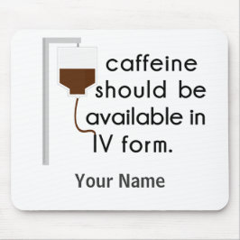 Coffein in IV, Spaß der Krankenschwester Mousepad