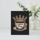 Coffein King - von Kaffee gekrönt Feiertagspostkarte (Stehend Vorderseite)