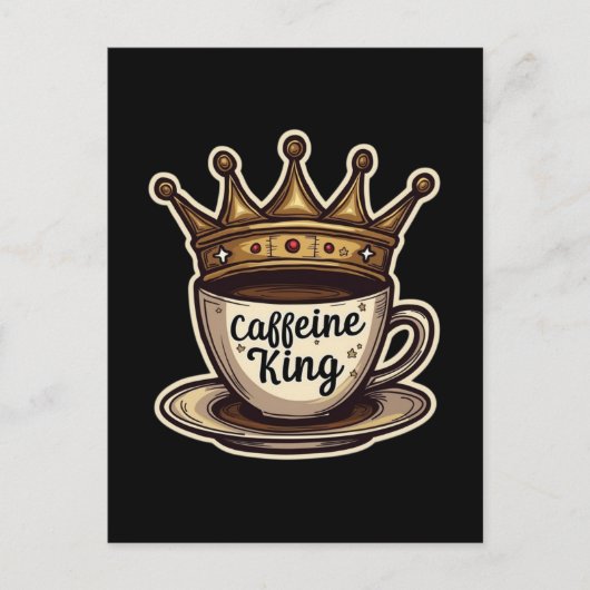 Coffein King - von Kaffee gekrönt Feiertagspostkarte (Vorderseite)
