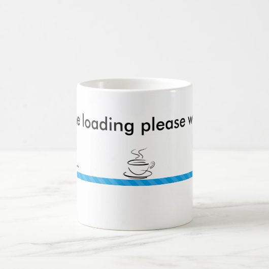 Coffein Loading, bitte warten Sie Tasse (Mittel)