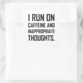 Coffein-Unangemessene Gedanken ausführen Quadratischer Aufkleber (Tasche)