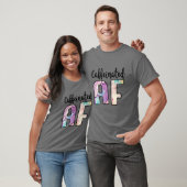 Coffeinated AF Funny Coffee Lover Addict T-Shirt (Unisex)