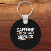Coffeine My Skisidekick Funny Ski Quotes Appar Schlüsselanhänger (Vorderseite)