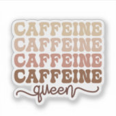 Coffeine Queen I Liebe Kaffeekonzept Funny Happy Aufkleber (Vorderseite)